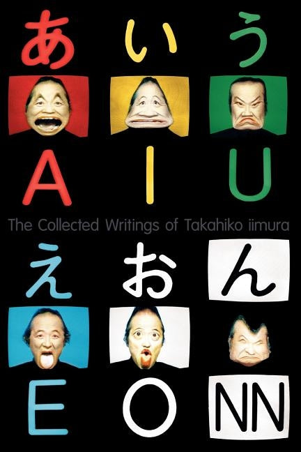 The Collected Writings of Takahiko iimura by Iimura, Takahiko