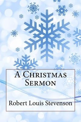 A Christmas Sermon Robert Louis Stevenson by Benitez, Paula