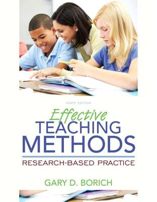 Effective Teaching Methods: Research-Based Practice, Enhanced Pearson Etext with Loose-Leaf Version -- Access Card Package [With Access Code] by Borich, Gary
