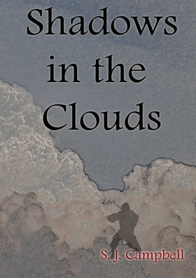 Shadows in the Clouds by Campbell, Stuart