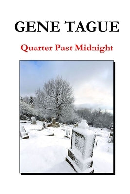 Quarter Past Midnight by Tague, Gene