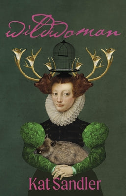 Wildwoman by Sandler, Kat