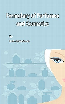 Formulary of Perfumes and Cosmetics by Gattefosse, R. M.