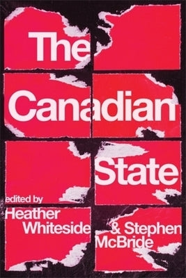 The Canadian State by Whiteside, Heather