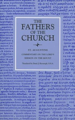 Commentary on the Lord's Sermon on the Mount with Seventeen Related Sermons by Augustine, Saint