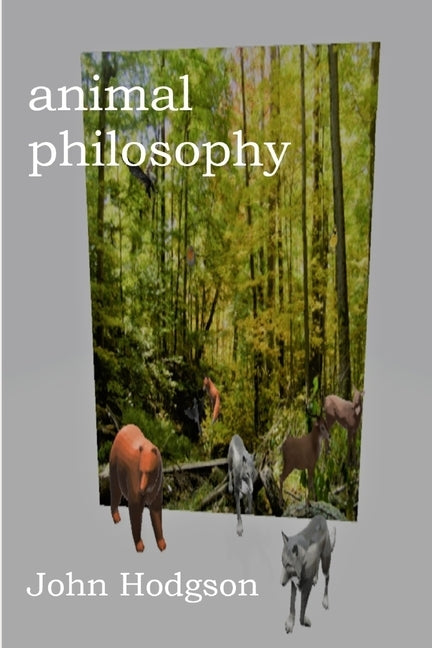 Animal Philosophy by Hodgson, John