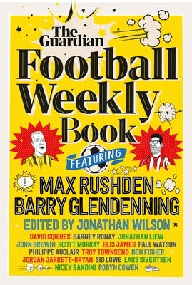 The Football Weekly Book by Wilson, Jonathan