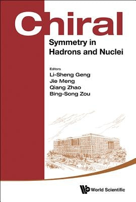 Chiral Symmetry in Hadrons and Nuclei by Geng Li-Sheng