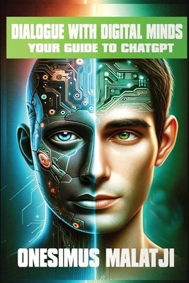 Dialogue with Digital Minds by Malatji, Onesimus