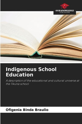 Indigenous School Education by Binda Braulio, Ofigenia