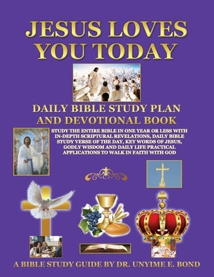 Jesus Loves You Today Daily Bible Study Plan and Devotional Book by Bond, Unyime E.