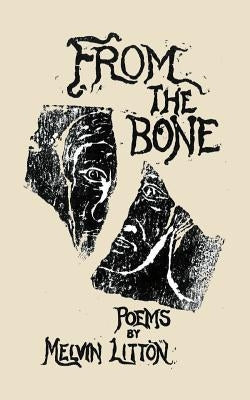 From the Bone by Litton, Melvin