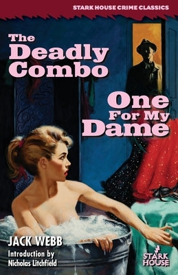 The Deadly Combo / One for My Dame by Webb, Jack