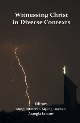 Witnessing Christ in Diverse Contexts by Imchen