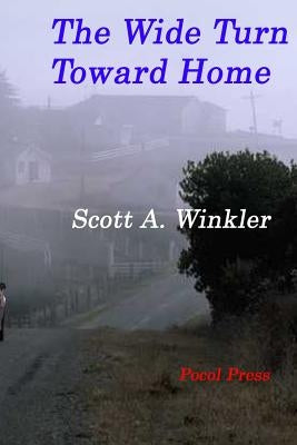 The Wide Turn Toward Home by Winkler, Scott a.