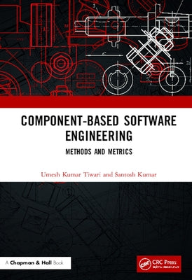 Component-Based Software Engineering: Methods and Metrics by Tiwari, Umesh Kumar