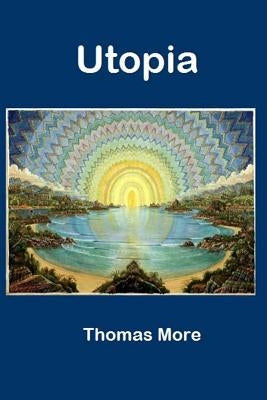 Utopia by More, Thomas
