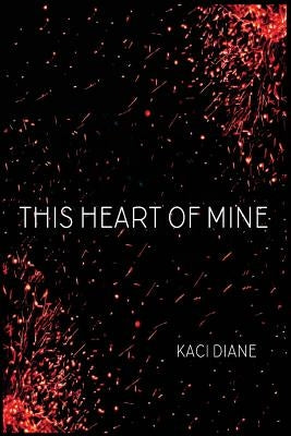 This Heart of Mine by Diane, Kaci