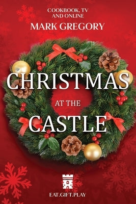 Christmas at The Castle by Gregory, Mark
