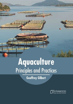 Aquaculture: Principles and Practices by Gilbert, Geoffrey
