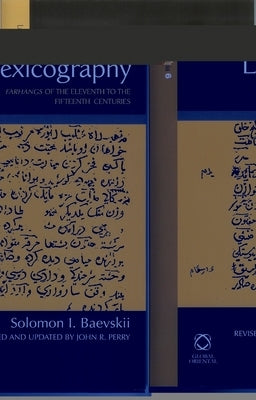Early Persian Lexicography: Farhangs of the Eleventh to the Fifteenth Centuries by Killian, N.