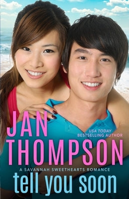 Tell You Soon: A Contemporary Christian Romance with Suspense by Thompson, Jan
