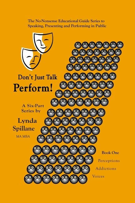 Don't just talk...Perform!: Book 1 of a Series of 6 by Spillane, Lynda