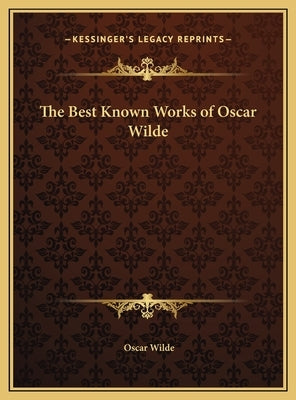 The Best Known Works of Oscar Wilde by Wilde, Oscar