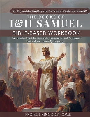 The Book of 1st and 2nd Samuel I Kids Workbook to Help Children Study and Understand the Bible I Biblical quizzes for kids ages 9 and above: Bible-Bas by Kariuki, Florence