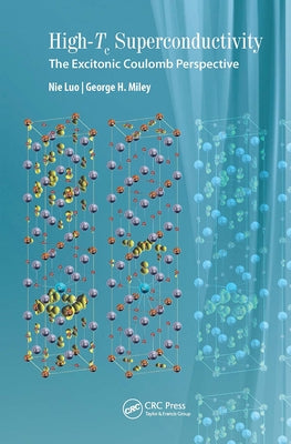 High-Tc Superconductivity: The Excitonic Coulomb Perspective by Luo, Nie