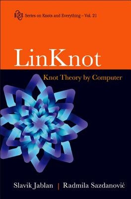 Linknot: Knot Theory by Computer by Jablan, Slavik Vlado