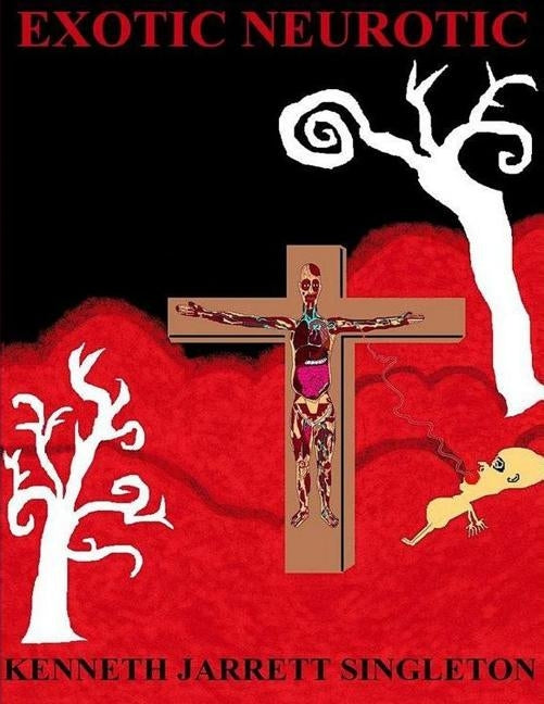 Exotic Neurotic by Singleton, Kenneth /K Jarrett /J