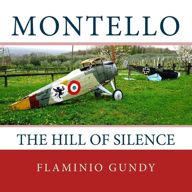 Montello: The hill of silence by Gundy, Flaminio