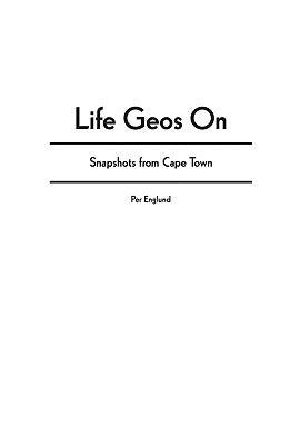Life on Geos: Snapshots from Cape Town by Englund, Per
