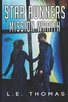 Star Runners: Mission Wraith by Thomas, L. E.