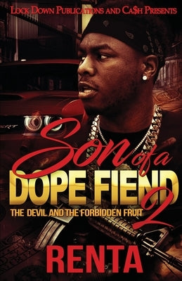 Son of a Dope Fiend 2 by Renta