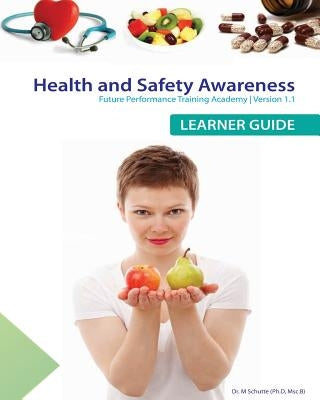 Health and Safety Awareness by Schutte Ph. D., M.
