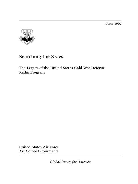 Searching the Skies: The Legacy of the United States Cold War Defense Radar Program by Winkler, David F.