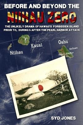 Before and Beyond the Niihau Zero by Jones, Syd