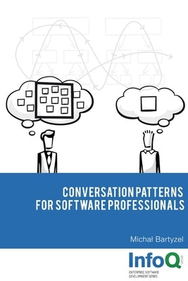 Conversation Patterns for Software Professionals by Bartyzel, Michal