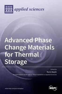 Advanced Phase Change Materials for Thermal Storage by Bayón, Rocío