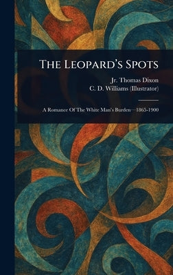 The Leopard's Spots by Dixon, Thomas, Jr.