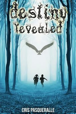 Destiny Revealed (The Destiny Trilogy Series) by Paqueralle, Cris