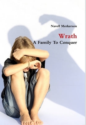 Wrath A Family To Conquer by Merkerson, Navell