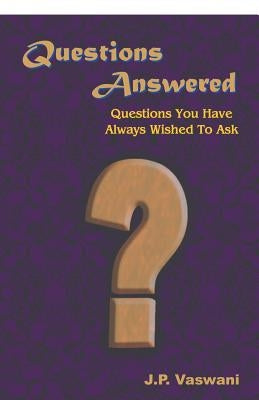 Questions Answered by Vaswani, J. P.