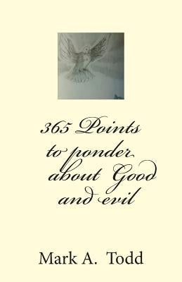 365 Points to ponder about Good and evil by Martin, Terry G.