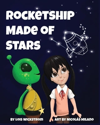 Rocketship Made of Stars: Naming Constellations by Wickstrom, Lois
