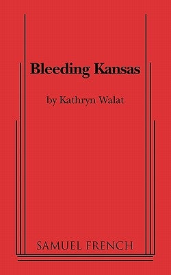 Bleeding Kansas by Walat, Kathryn