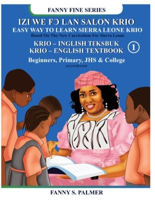 Easy Way to Learn Sierra Leone Krio: Izi We FϽ LAN Salon Krio by Palmer, Fanny S.
