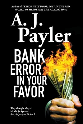Bank Error in Your Favor by Payler, A. J.